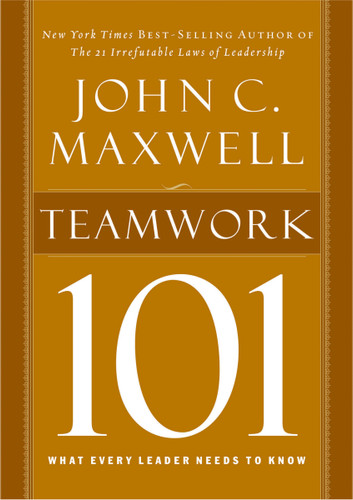 Teamwork 101: What Every Leader Needs to Know book cover by John C. Maxwell