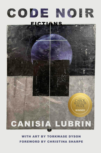 Code Noir: Fictions book cover by Canisia Lubrin