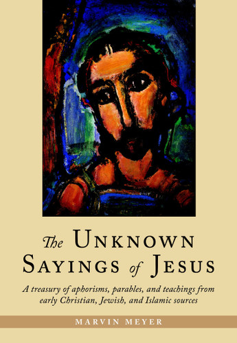 The Unknown Sayings of Jesus book cover by Marvin Meyer