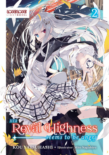 Her Royal Highness Seems to Be Angry, Volume 2 (Light Novel) book cover by Kou Yatsuhashi