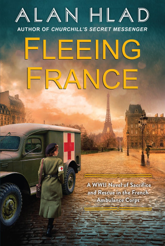 Fleeing France: A WWII Novel of Sacrifice and Rescue in the French Ambulance Service book cover by Alan Hlad