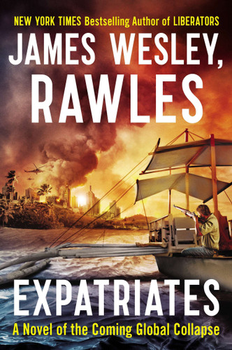 Expatriates: A Novel of the Coming Global Collapse (Coming Collapse Series) book cover by James Wesley, Rawles