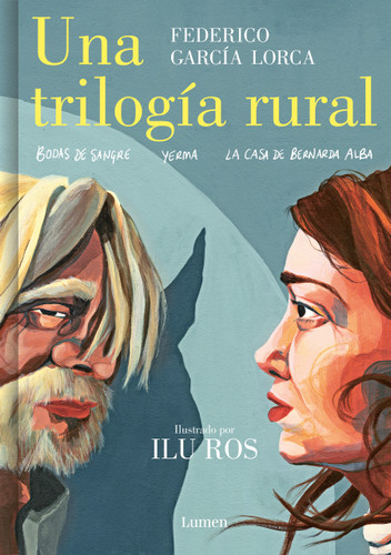 Una trilogía rural (Bodas de sangre, Yerma y La casa de Bernarda Alba) / Lorca’s Rural Trilogy: A Graphic Novel book cover by Federico García Lorca