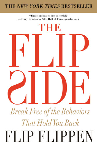 The Flip Side: Break Free of the Behaviors That Hold You Back book cover by Flip Flippen