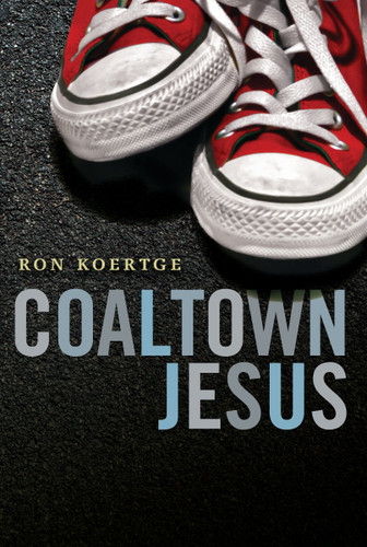 Coaltown Jesus book cover by Ron Koertge