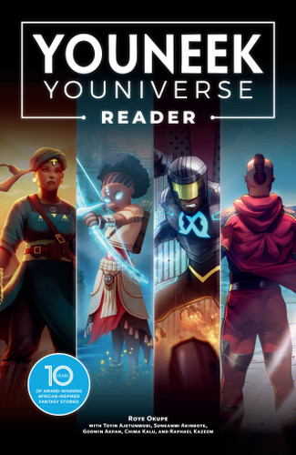 The YouNeek Youniverse Reader: 10 Years of Award-Winning African-Inspired Fantasy Stories book cover by Roye Okupe