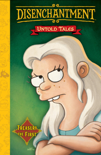 Disenchantment: Untold Tales Vol.1 (DISENCHANTMENT) book cover by Matt Groening