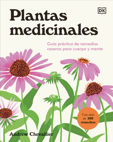 Plantas medicinales (The Home Herbal): Guía práctica de remedios caseros para cuerpo y mente book cover by Andrew Chevallier