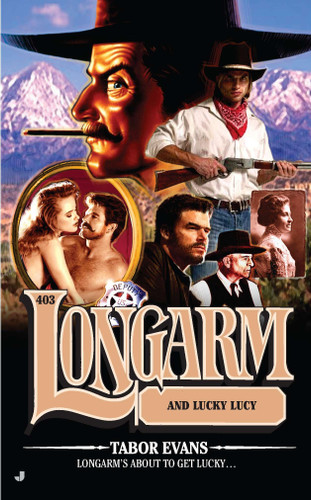 Longarm #403: Longarm and Lucky Lucy (Longarm) book cover by Tabor Evans