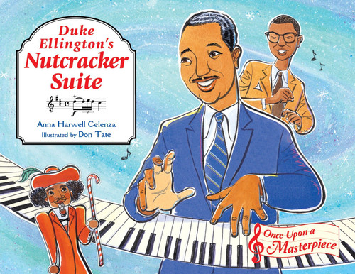 Duke Ellington's Nutcracker Suite (Once Upon a Masterpiece) book cover by Anna Harwell Celenza
