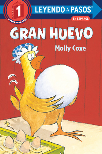 Gran huevo (Big Egg Spanish Edition) (Step into Reading, Step 1) book cover by Molly Coxe