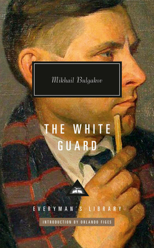 The White Guard: Introduction by Orlando Figes (Everyman's Library Contemporary Classics Series) book cover by Mikhail Bulgakov