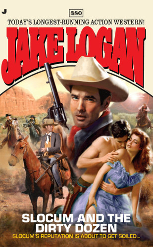 Slocum 380: Slocum and the Dirty Dozen (Slocum) book cover by Jake Logan