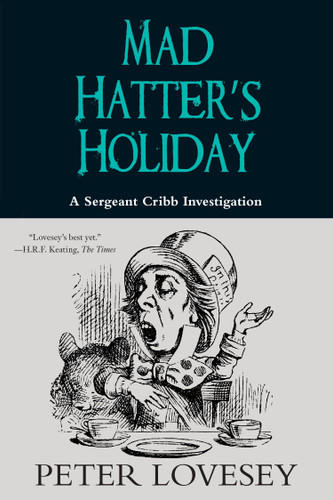 Mad Hatter's Holiday (A Sergeant Cribb Investigation) book cover by Peter Lovesey