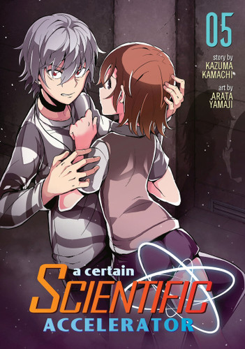 A Certain Scientific Accelerator Vol. 5 (A Certain Scientific Accelerator) book cover by Kazuma Kamachi