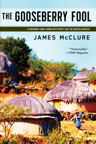 The Gooseberry Fool (A Kramer and Zondi Mystery) book cover by James McClure