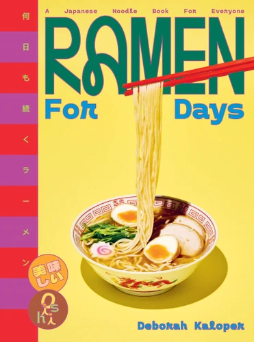 Ramen for Days: A Japanese noodle book for everyone book cover by Deborah Kaloper