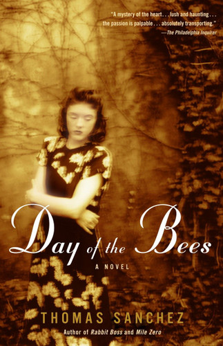 Day of the Bees: A Novel (Vintage Contemporaries) book cover by Thomas Sanchez