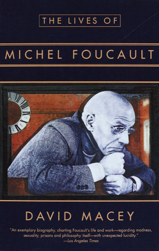 The Lives of Michel Foucault book cover by David Macey