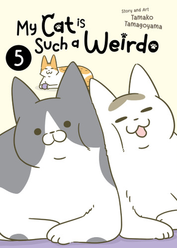 My Cat is Such a Weirdo Vol. 5 (My Cat is Such a Weirdo) book cover by Tamako Tamagoyama