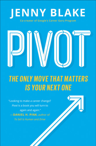 Pivot: The Only Move That Matters Is Your Next One book cover by Jenny Blake