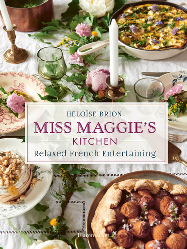 Miss Maggie's Kitchen: Relaxed French Entertaining book cover by Héloïse Brion