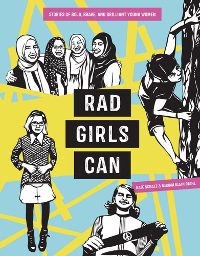 Rad Girls Can: Stories of Bold, Brave, and Brilliant Young Women (Rad Women) book cover by Kate Schatz