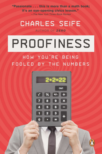 Proofiness: How You're Being Fooled by the Numbers book cover by Charles Seife