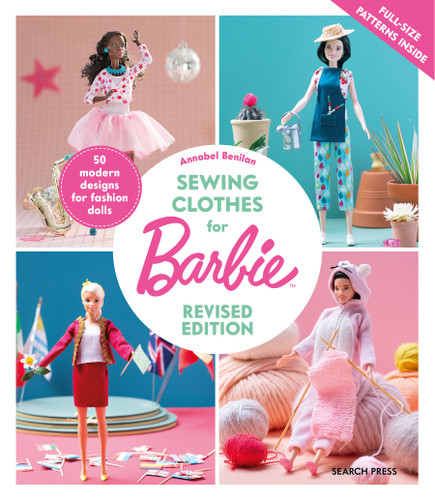 Sewing Clothes for Barbie: 50 modern designs for fashion dolls book cover by Annabel Benilan