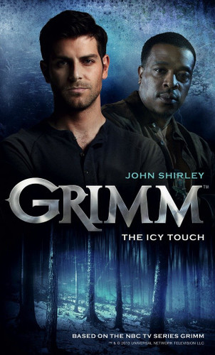 Grimm: The Icy Touch (Grimm) book cover by John Shirley