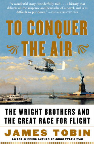To Conquer the Air: The Wright Brothers and the Great Race for Flight book cover by James Tobin