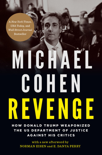 Revenge: How Donald Trump Weaponized the US Department of Justice Against His Critics book cover by Michael Cohen