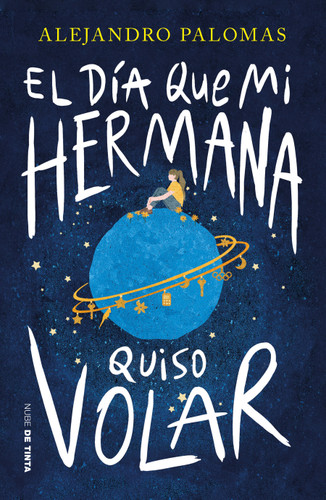 El día que mi hermana quiso volar / The Day My Sister Wanted to Fly book cover by Alejandro Palomas