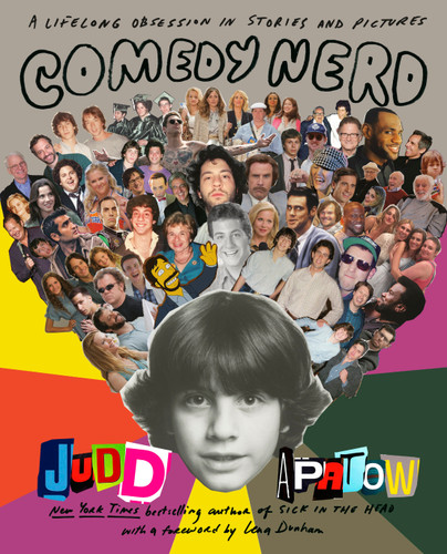 Comedy Nerd: A Lifelong Obsession in Stories and Pictures book cover by Judd Apatow