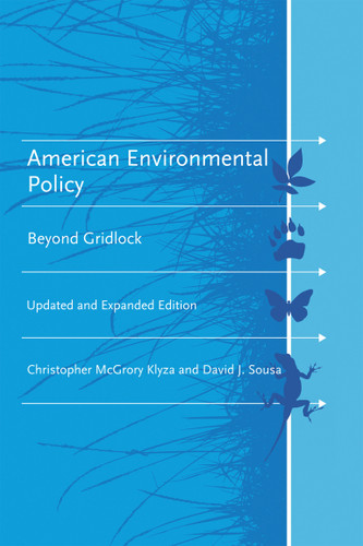 American Environmental Policy, updated and expanded edition: Beyond Gridlock (American and Comparative Environmental Policy) book cover by Christopher Mcgrory Klyza, David J. Sousa