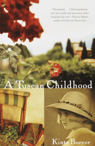 A Tuscan Childhood: A Memoir (Vintage Departures) book cover by Kinta Beevor