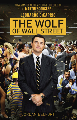 The Wolf of Wall Street (Movie Tie-in Edition) (The Wolf of Wall Street) book cover by Jordan Belfort