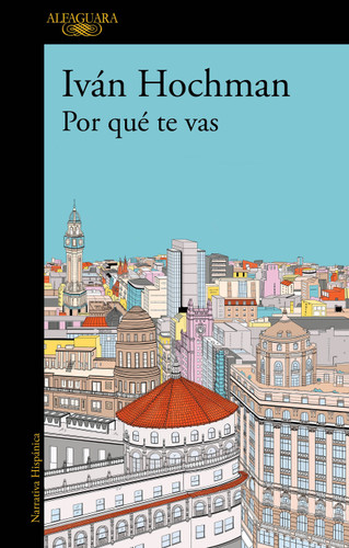 Por qué te vas / Why Are You Leaving (MAPA DE LAS LENGUAS) book cover by Iván Hochman