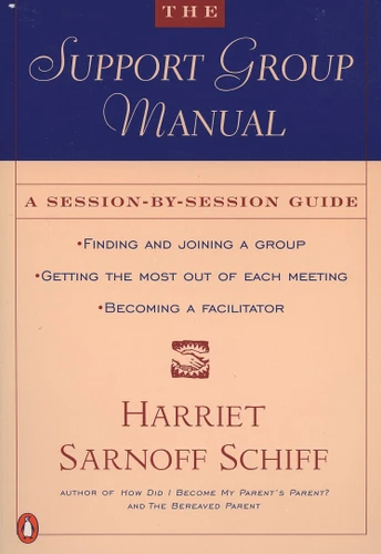 The Support Group Manual: A Session-By-Session Guide book cover by Harriet Sarnoff Schiff