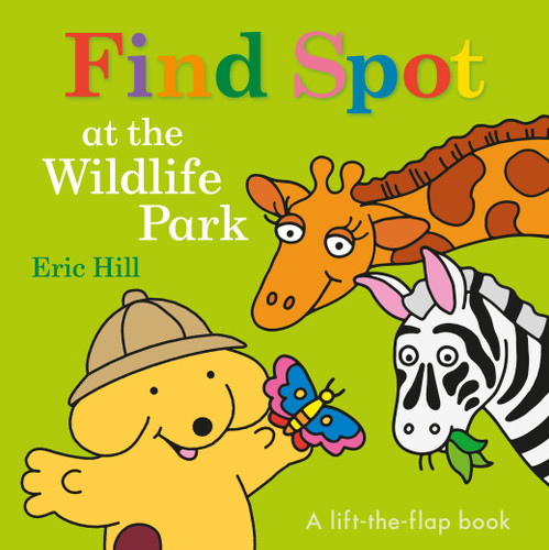 Find Spot at the Wildlife Park: A Lift-the-Flap Book (Spot) book cover by Eric Hill