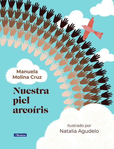 Nuestra piel arcoíris / Our Rainbow-Colored Skin book cover by Manuela Molina