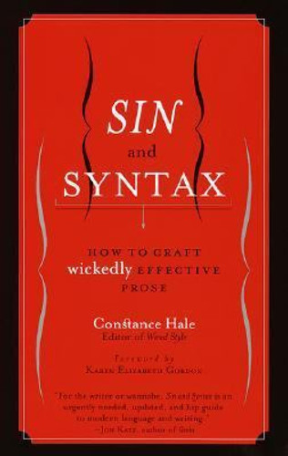 Sin and Syntax: How to Craft Wickedly Effective Prose [Paperback] Cover