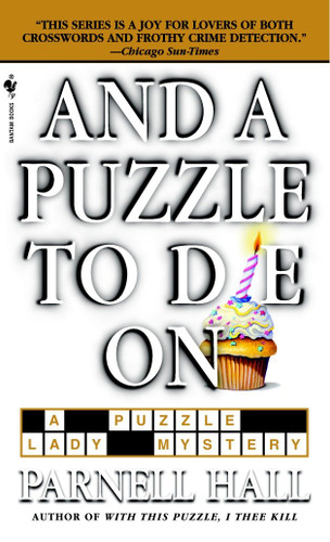 And a Puzzle to Die On (The Puzzle Lady Mysteries) book cover by Parnell Hall