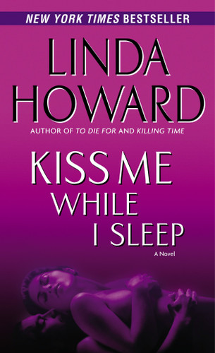 Kiss Me While I Sleep: A Novel (CIA Spies) book cover by Linda Howard