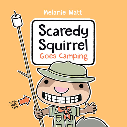 Scaredy Squirrel Goes Camping (Scaredy Squirrel) book cover by Melanie Watt