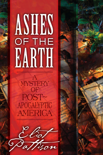 Ashes of the Earth: A Mystery of Post-Apocalyptic America book cover by Eliot Pattison