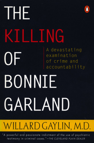 The Killing of Bonnie Garland: A Question of Justice book cover by Willard Gaylin