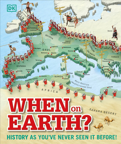 When on Earth?: History as You've Never Seen It Before! (DK Where on Earth? Atlases) book cover by DK