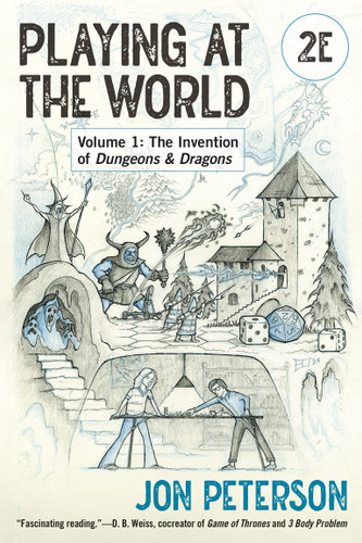 Playing at the World, 2E, Volume 1: The Invention of Dungeons & Dragons (Game Histories) book cover by Jon Peterson
