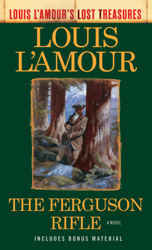 The Ferguson Rifle (Louis L'Amour's Lost Treasures): A Novel (Louis L'Amour's Lost Treasures) book cover by Louis L'Amour